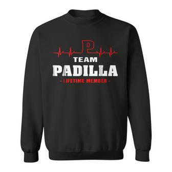 Team Padilla Lifetime Member Surname Last Name Sweatshirt - Seseable
