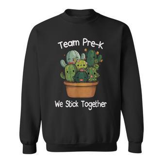 Team Pre-K We Stick Together Teacher Back To School Cactus Men Women Sweatshirt Graphic Print Unisex - Thegiftio UK