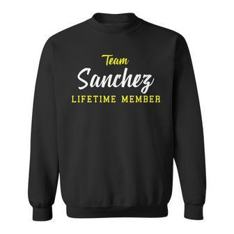Team Sanchez Lifetime Member Surname Birthday Wedding Name Men Women Sweatshirt Graphic Print Unisex - Seseable