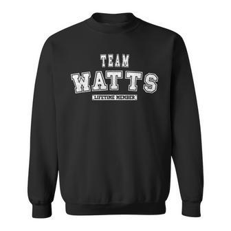 Team Watts Lifetime Member Family Last Name Men Women Sweatshirt Graphic Print Unisex - Seseable