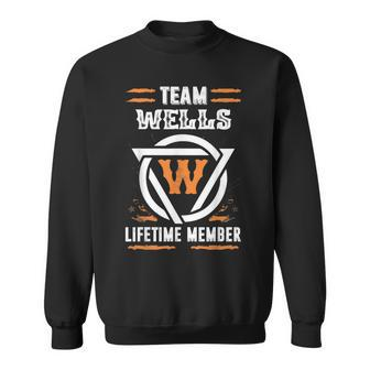 Team Wells Lifetime Member Gift For Surname Last Name Men Women Sweatshirt Graphic Print Unisex - Seseable