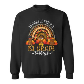 Thankful For My 1St Grade Turkeys Cute Thanksgiving Teacher Men Women Sweatshirt Graphic Print Unisex - Thegiftio UK