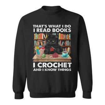 That S What I Do I Read Books Crochet And I Know Things Cat Sweatshirt - Seseable