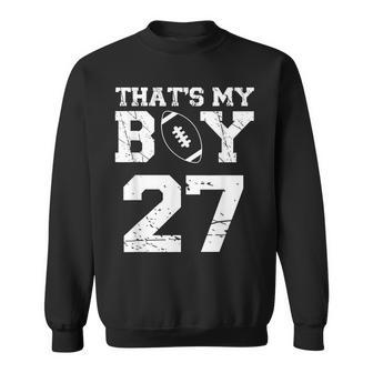 Thats My Boy Football 27 Jersey Number Mom Dad Vintage Sweatshirt - Seseable