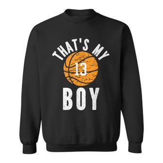 Thats My Boy Jersey Number 13 Vintage Basketball Mom Dad Sweatshirt - Seseable