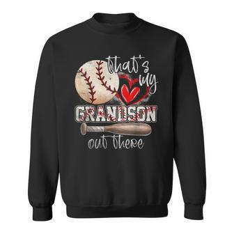 Thats My Grandson Out There Baseball Grandma Mothers Day Sweatshirt | Mazezy