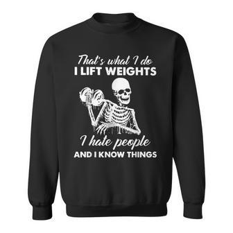 Thats What I Do I Lift Weights Fitness I Hate People Men Women Sweatshirt Graphic Print Unisex - Seseable