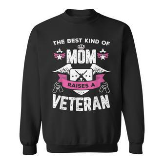 The Best Kind Of Mom Raises A Veteran Mothers Day Men Women Sweatshirt Graphic Print Unisex - Seseable
