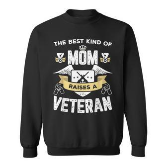 The Best Kind Of Mom Raises A Veteran Mothers Day Men Women Sweatshirt Graphic Print Unisex - Seseable
