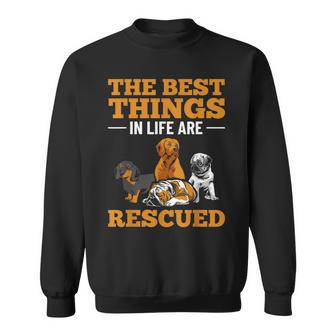 The Best Things In Life Are Rescued Pet Adoption Month Sweatshirt - Seseable