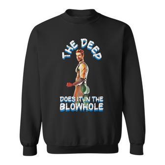The Deep Does It In The Blowhole The Boys Tv Show Sweatshirt | Mazezy