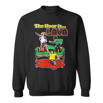 The Floor Is Lava Sweatshirt | Mazezy CA