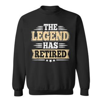 The Legend Has Retired Funny Retro Vintage Retirement Retire Sweatshirt - Seseable