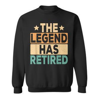 The Legend Has Retired Retro Retirement Funny Retiring Sweatshirt - Seseable