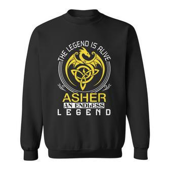 The Legend Is Alive Asher Family Name Sweatshirt - Seseable