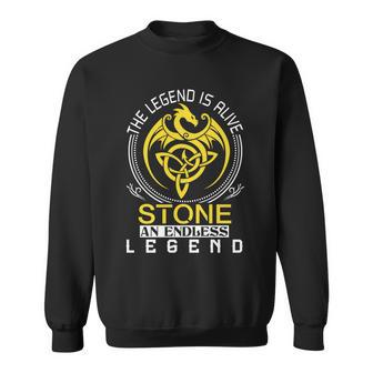 The Legend Is Alive Stone Family Name Sweatshirt - Seseable