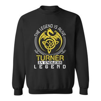The Legend Is Alive Turner Family Name Sweatshirt - Seseable