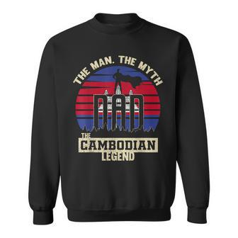The Man The Myth The Cambodian Legend Dad Sweatshirt | Mazezy