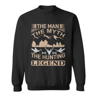 The Man The Myth The Hunting The Legend Sweatshirt - Monsterry UK