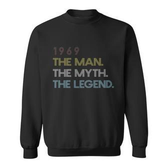 The Myth The Legend 1969 50Th Birthday Gift Father Sweatshirt - Monsterry