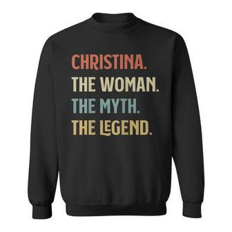 The Name Is Christina The Woman The Myth And The Legend Gift Sweatshirt - Seseable