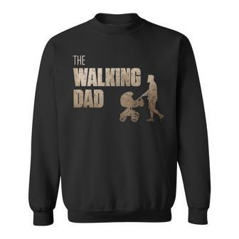 The Walking Dad Funny Fathers Day Sweatshirt - Seseable