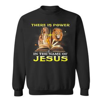 There Is Power In The Name Of Jesus Christian God Bible Lion Sweatshirt - Seseable