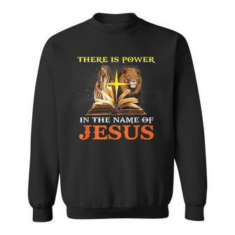 There Is Power In The Name Of Jesus Lion Christian Sweatshirt - Seseable