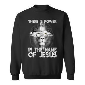 There Is Power In The Name Of Jesus Lion Judah Christian Sweatshirt - Seseable