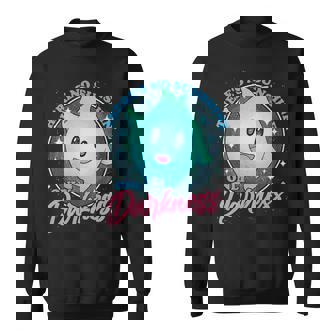 Theres No Sunshine Only Darkness Sweatshirt | Mazezy