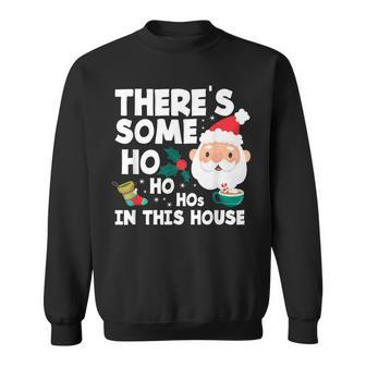 There´S Some Ho Ho Hos In This House Funny Christmas Men Women Sweatshirt Graphic Print Unisex - Thegiftio UK