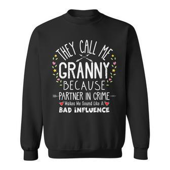 They Call Me Granny Because Partner In Crime Family Sweatshirt | Mazezy