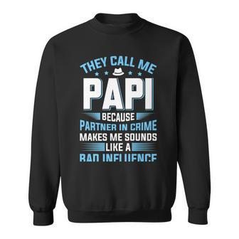 They Call Me Papi Because Partner In Crime Fathers Day Sweatshirt - Seseable