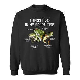 Things I Do In My Spare Time Go Fishing Buy Fishing Lovers Sweatshirt - Seseable