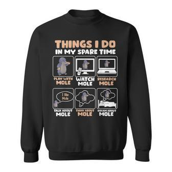 Things I Do In My Spare Time Mole Sweatshirt | Mazezy