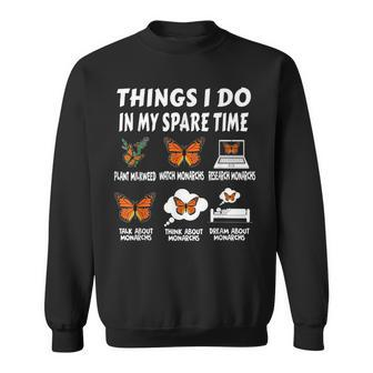Things I Do In Spare Time Plant Milkweed Monarch Butterfly Sweatshirt - Seseable