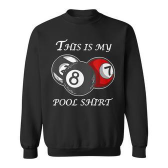 This Is My Pool Billiard Funny Pool Player Men Women Sweatshirt Graphic Print Unisex - Seseable