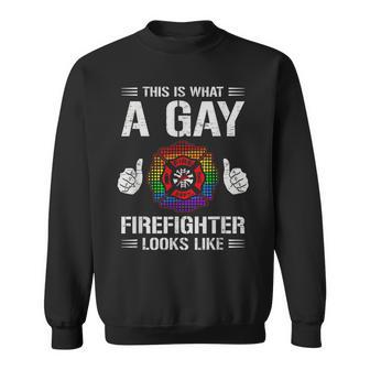 This Is What A Gay Firefighter Looks Like Sweatshirt - Seseable