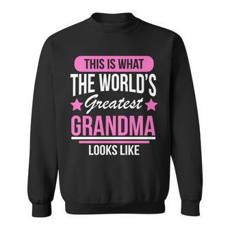 This Is What The Worlds Greatest Grandma Looks Like Sweatshirt - Monsterry UK