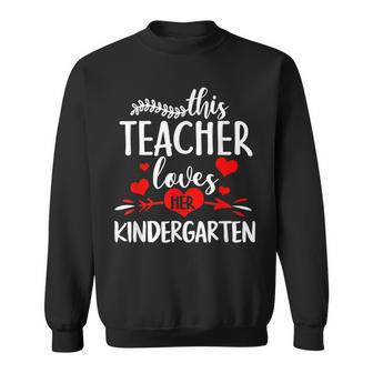 This Teacher Loves Her Kindergarten Heart Valentine Teacher Sweatshirt - Seseable
