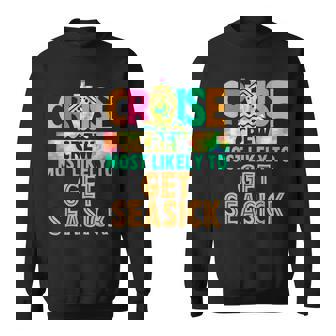 Tie Dye Funny Family Cruise Crew Most Likely To Get Seasick Sweatshirt | Mazezy