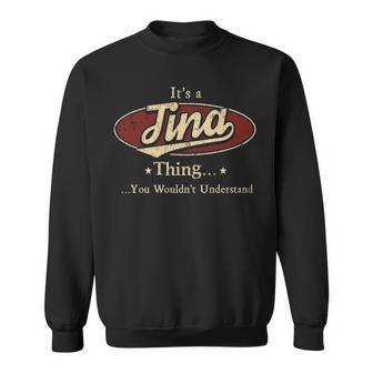Tina Personalized Name Gifts Name Print S With Name Tina Sweatshirt - Seseable