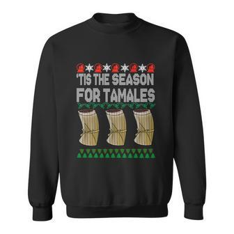 Tis The Season For Tamales Mexican Ugly Christmas Gift Sweatshirt - Monsterry DE