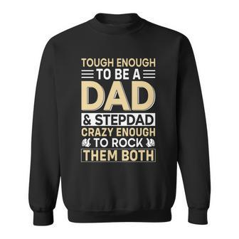 To Be A Dad & Step Dad Fathers Day Sweatshirt - Monsterry