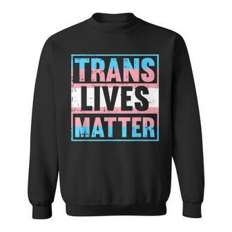 Trans Lives Matter Transgender Lgbt-Q Gay Pride Equality Sweatshirt - Thegiftio UK