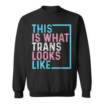 Transgender Pride Flag Lgbtq This Is What Trans Looks Like Sweatshirt | Mazezy