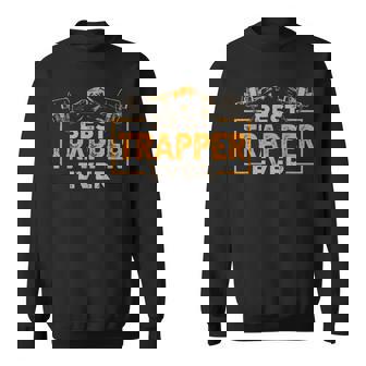 Trapping Best Trapper Ever Trap Hunting Trapper Sweatshirt | Seseable UK
