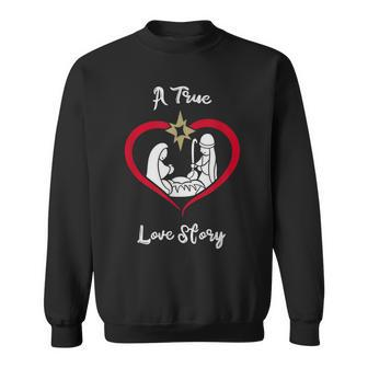 True Love Story Christmas Star Baby Jesus Manger Christian Men Women Sweatshirt Graphic Print Unisex - Seseable