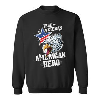 True Veteran Eagle American Hero Us Dad Veterans Day - Gift Men Women Sweatshirt Graphic Print Unisex - Seseable