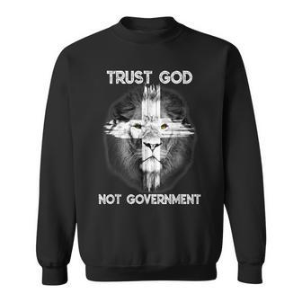 Trust God Not Government Lion Judah Faith Cross Christian Sweatshirt - Seseable